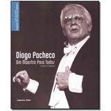 Livro - Diogo Pacheco - Col.Aplauso - Imprensa oficial