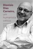 Livro - Dionisio Dias Carneiro, um Humanista Cético-Uma História da Formação de Jovens Economistas