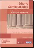 Livro - Direito Administrativo: Exercícios Comentados - Série Provas Concursos - Alfacon