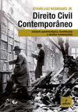 Livro - Direito Civil Contemporâneo - Estatuto Epistemológico, Constituição e Direitos Fundamentais