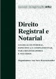 Livro - Direito Registral E Notarial Leg. Federal, Específica E Complementar Para Registradores E Notários