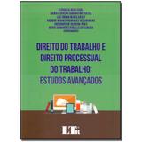 Livro - Direito Trab.Dto Proc.Trab. Est. Avancados-01Ed/17 - Ltr editora