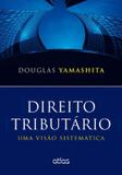 Livro - Direito Tributário: Uma Visão Sistemática
