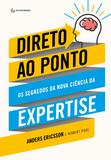 Livro - Direto ao Ponto - Os segredos da nova ciência da expertise