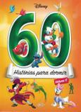 Livro - Disney 60 Historias Para Dormir - Vol.06 - Dcl - difusao cultural do livr