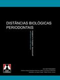 Livro - Distâncias Biológicas Periodontais - Princípios para a Reconstrução Periodontal, Estética e Protética