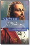 Livro dos mediuns,o - Boa nova