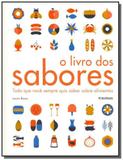 Livro dos sabores, o - Publifolha editora ltda.