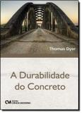 Livro - Durabilidade Do Concreto, A - Cim - ciencia moderna