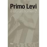 Livro - É isto um homem?