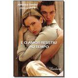 Livro - E O Amor Resistiu Ao Tempo - Paz de espirito