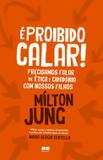 Livro - É proibido calar! Precisamos falar de ética e cidadania com nossos filhos