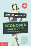 Livro - Economia nua e crua - O que é, para que serve, como funciona
