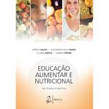Livro - Educação Alimentar e Nutricional - Da Teoria à Prática - Galisa - Guanabara