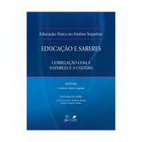 Livro - Educação Física no Ensino Superior - Educação e Saberes - Correlação com a Natureza e a Cultura - Aguiar - Guanabara