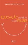 Livro - Educação saudável - Filhos felizes