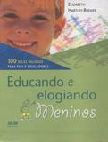 Livro - EDUCANDO E ELOGIANDO MENINOS