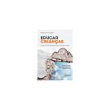 Livro - Educar Crianças - As Bases de Uma Educação Socioemocional - Caminha - Sinopsys