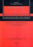 Livro - Eficácia e Autoridade da Sentença e Outros Escrito Sobre a Coisa Julgada