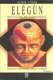Livro - Elegun A Iniciacao No Candomble