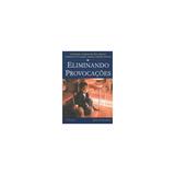 Livro - Eliminando Provocações - Freedman - M. books
