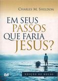Livro - Em seus passos que faria Jesus?