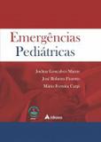 Livro Emergências Pediátricas - Atheneu