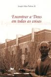 Livro - Encontrar a Deus em todas as coisas