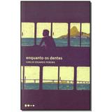 Livro - Enquanto Os Dentes - Todavia editora