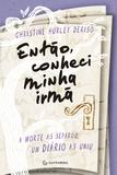 Livro - Então, conheci minha irmã