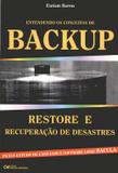 Livro - Entendendo Os Conceitos De Backup - Restore E Recuperacao De Desastres - Cim - ciencia moderna