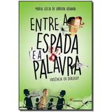 Livro - Entre A Espada E A Palavra Ed2 - Moderna
