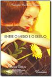 Livro - Entre O Medo E O Desejo - Paz de espirito