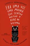 Livro - Era uma vez uma mulher que tentou matar o bebê da vizinha