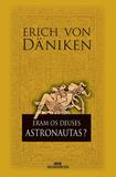 Livro - Eram os deuses astronautas?