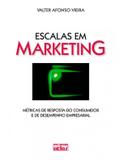 Livro - Escalas Em Marketing: Métricas De Resposta Do Consumidor E De Desempenho Empresarial