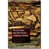 Livro - Escravismo Em Sao Paulo E Minas Gerais - Imprensa oficial