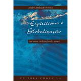 Livro - Espiritismo e Globalização por um civilização do amor - Editora comenius