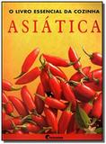 Livro Essencial da Cozinha Asiática, O - H.f. ullmann