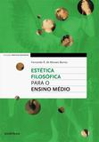 Livro - Estética Filosófica para o Ensino Médio
