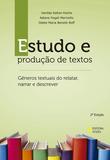 Livro - Estudo e produção de textos - Gêneros textuais do relatar, narrar e descrever