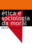 Livro - Ética e sociologia da moral