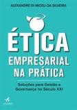 Livro - Etica Empresarial Na Pratica - Alb - alta books