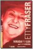 Livro - Etty Fraser - Col.Aplauso - Imprensa oficial
