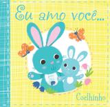 Livro - Eu amo você, coelhinho