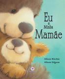 Livro - Eu e minha mamãe