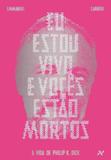 Livro - Eu Estou Vivo e Vocês Estão Mortos