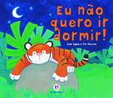 Livro - Eu não quero ir dormir!