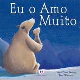 Livro - Eu o amo muito