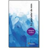 Livro - Eu, Pescador De Mim - Moderna